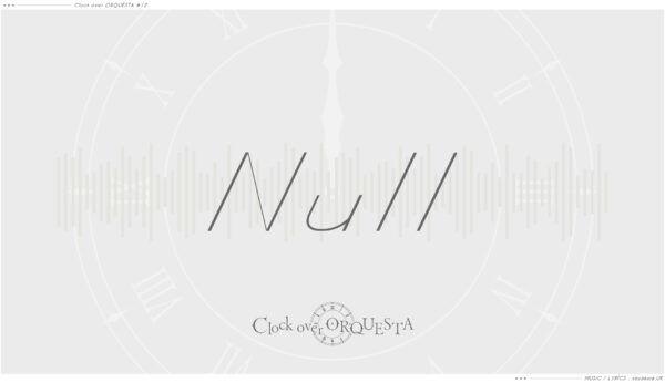「Null」オフボーカル音源＆動画配布