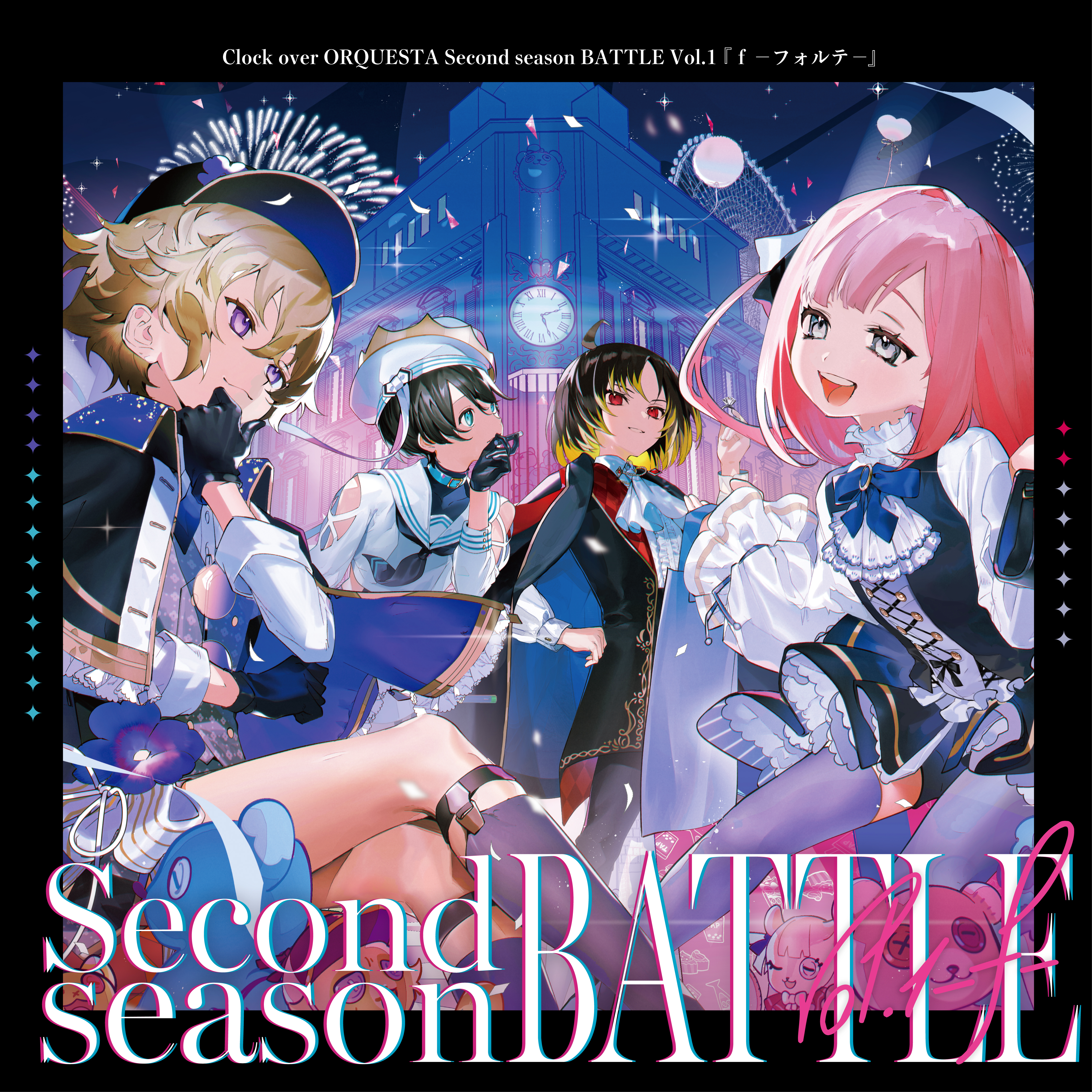 Clock over ORQUESTA Second season BATTLE Vol.1 『f － フォルテ 
